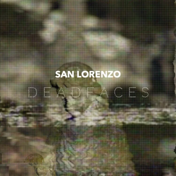 San Lorenzo - Dead Faces 