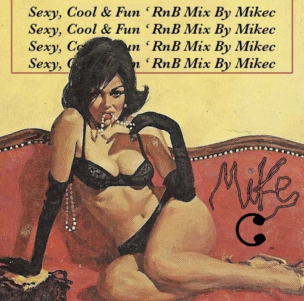 MikeC - Sexy, Cool & Fun’ RnB Mix 