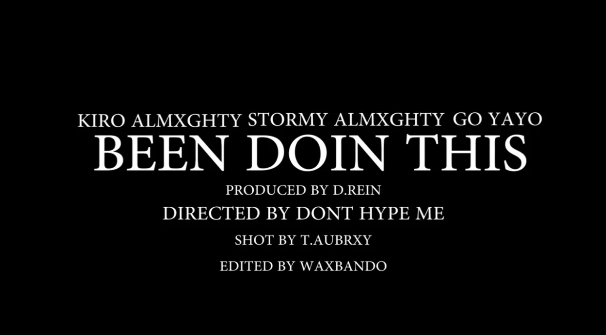 Kiro Almxghty x Stormy Almxghty x Go Yayo - Been Doin This (Video) dir DONTHYPEME shot by T Aubrey prod D Rein VFX by LIVENDIWRECKT