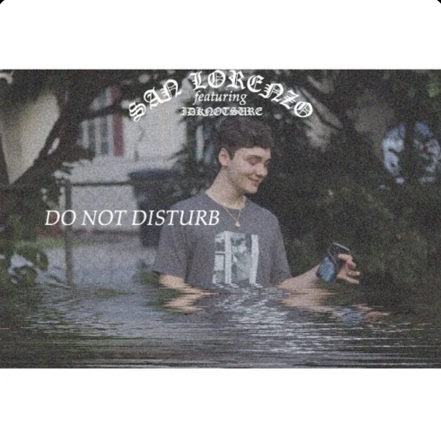 San Lorenzo Ft IDKNOTSURE  - Do Not Disturb prod Kamronlord 