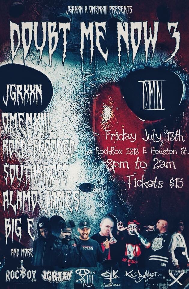 JGRXXN & OMENXIII Presents Doubt Me Now 3 7/13 at the Rockbox (San Antonio) 