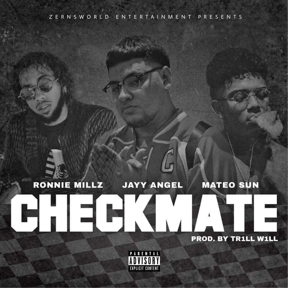 Jayy Angel Ft Mateo Sun & Ronnie Millz - Checkmate prod Tr1ll W1ll 