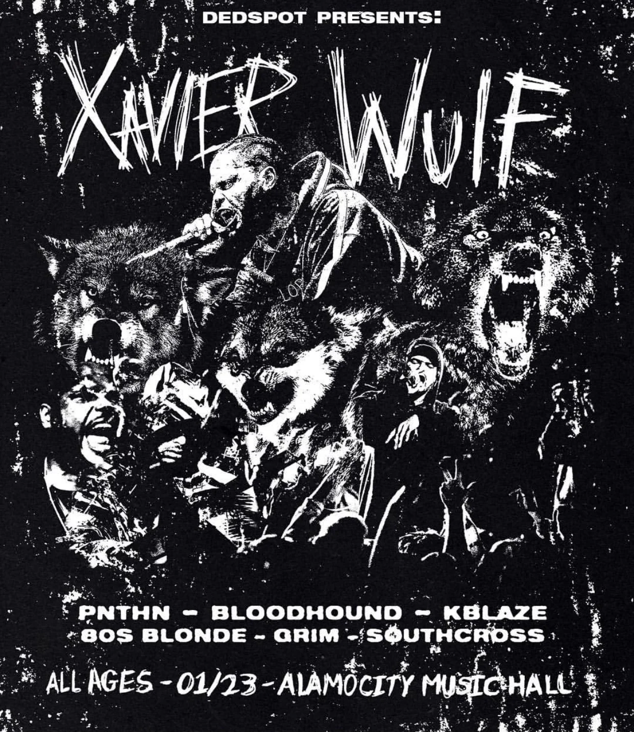 Dedspot Presents Xavier Wulf Live In San Antonio at Alamo City Music Hall on 1/23/19 