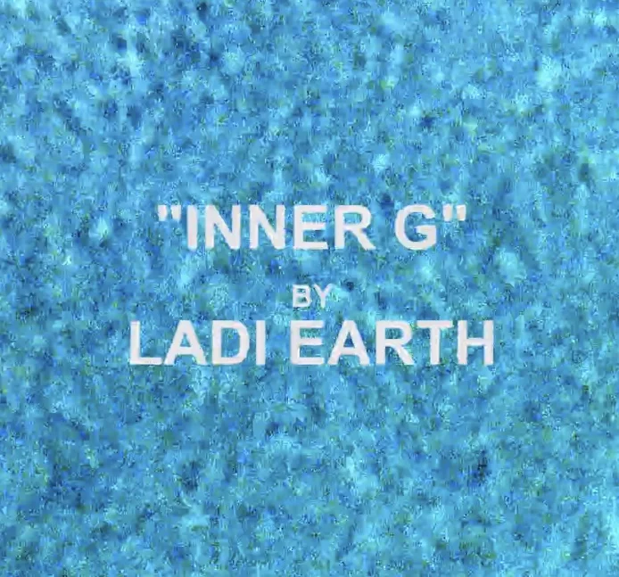 Ladi Earth - Inner G (Video) dir by Michaela Taylor 
