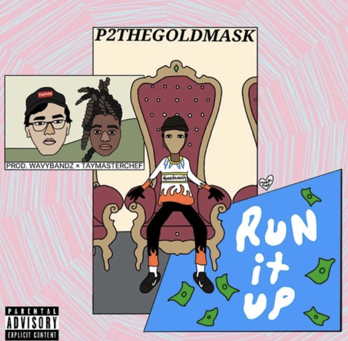 P2TheGoldma$k - Run It Up prod by Wavybandz x TayMasterChef