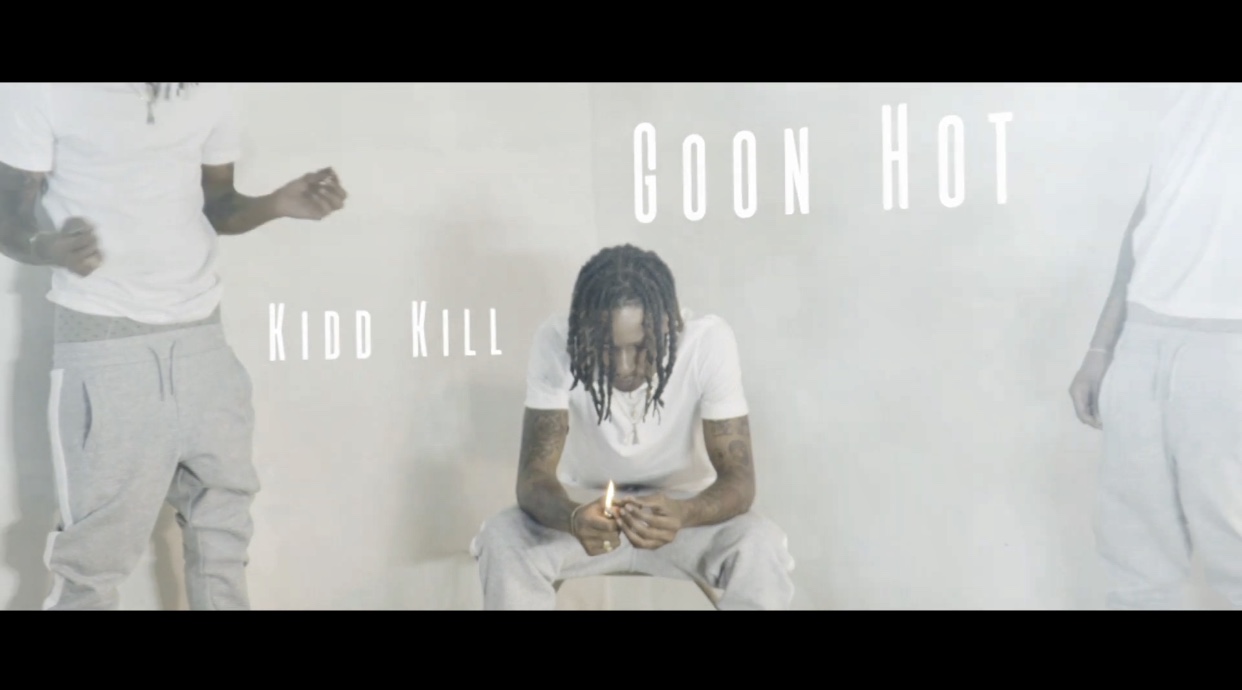 KiddKill - Goon Hot (Video) dir by Retro Moy prod by TrellGotWings