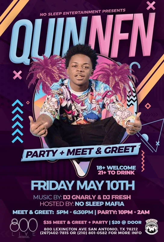 No Sleep Entertainment Presents QUIN NFN at 800 Live Bar & Nightclub on 5/10 in San Antonio