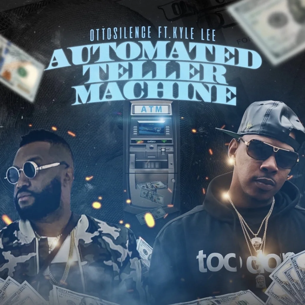 OttoSilence Ft King Kyle Lee - Automated Teller Machine (ATM) 