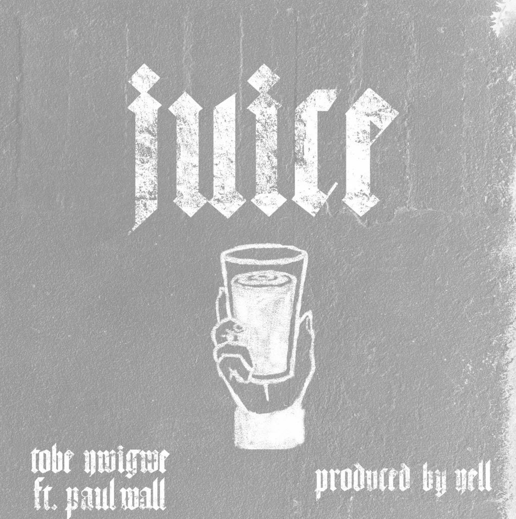 Tobe Nwigwe Ft Paul Wall - Juice (Track + Video) Dir By NateTheDirector &amp; Tobe Nwigwe Prod By Nell
