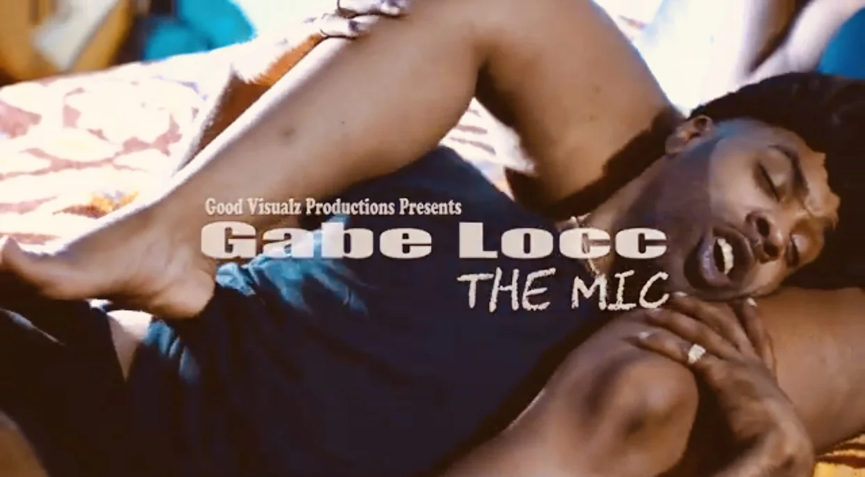 Gabe Locc - The Mic (Video) Dir By Good Visualz Productions