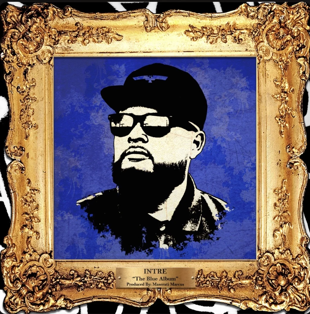 Intre - The Blue Album (Album) Executive Prod by Maserati Marcus