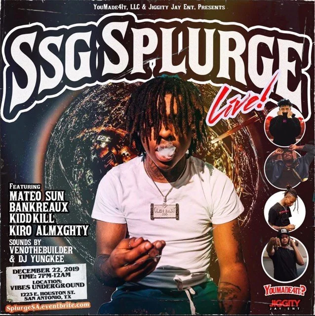 YouMade4It &amp; Jiggity Jay presents SSGSplurge Live in San Antonio at Vibes Underground 12/22