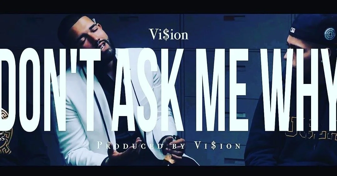 Vi$ion - Don’t Ask My Why (Video) Dir By DavieeDavee