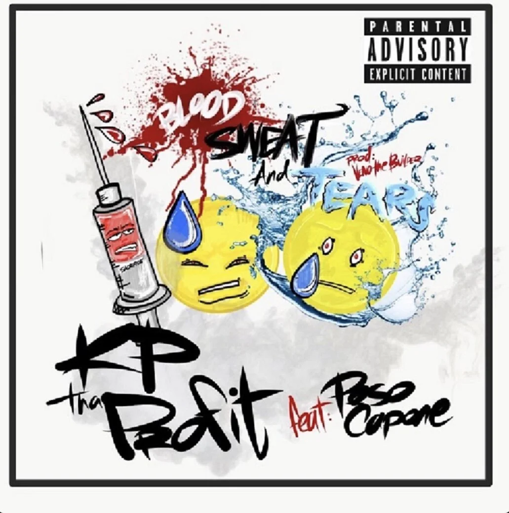 KP Tha Profit x Peso Capone - Blood, Sweat &amp; Tears Prod By VenoTheBuilder
