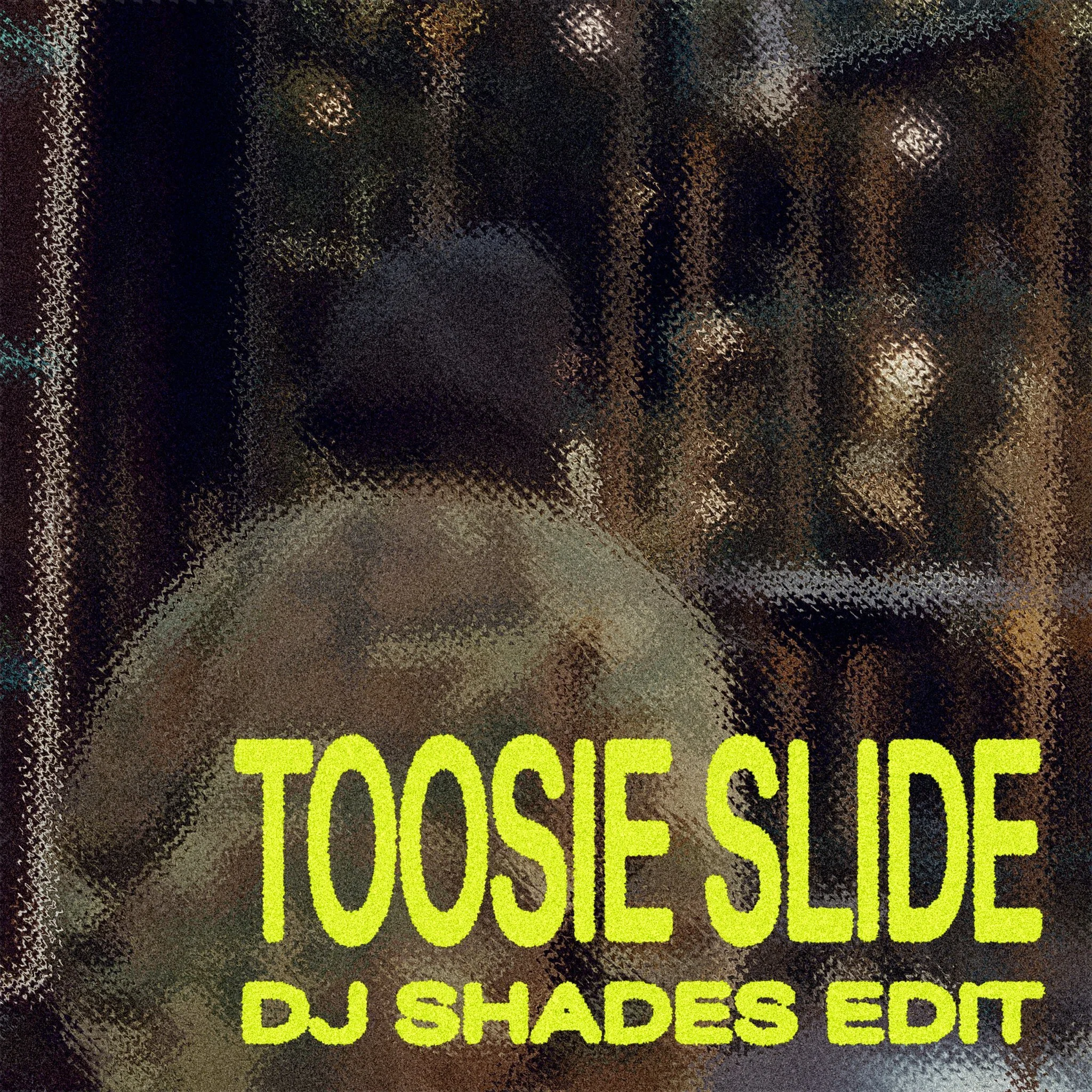 DJ Shades - Tootsie Slide Edit