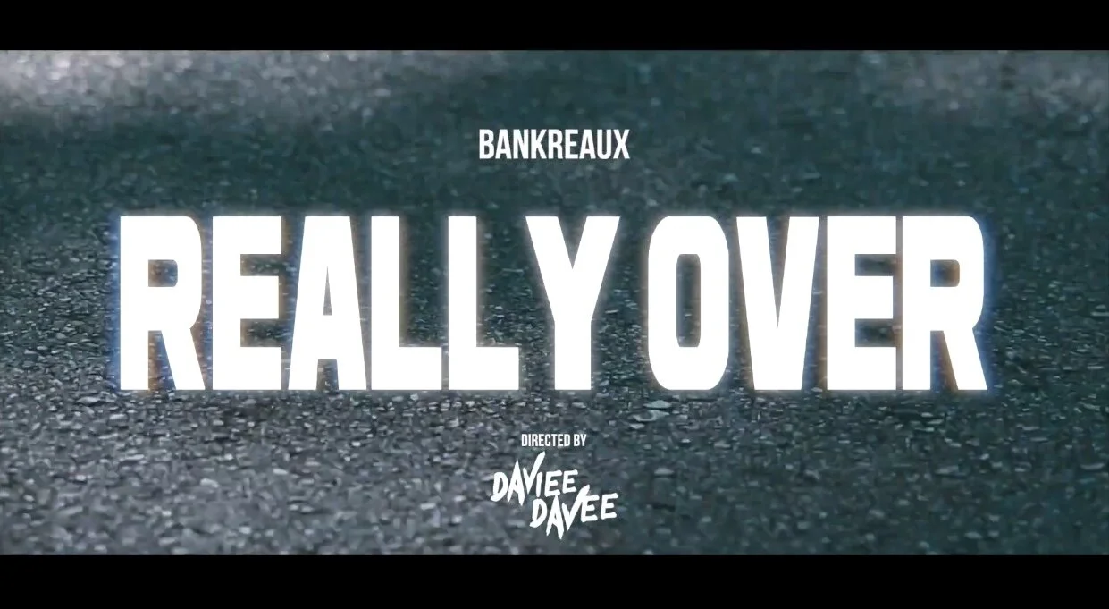 Bankreaux - Really Over (Video) Shot By DavieeDavee Prod By MoziATL
