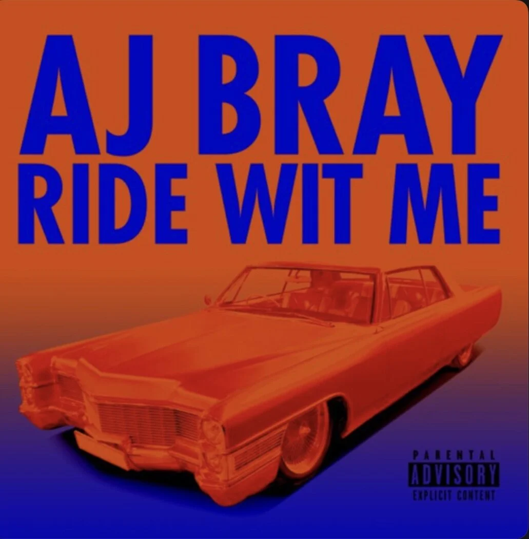 A.J. Bray - Ride Wit Me (Single)