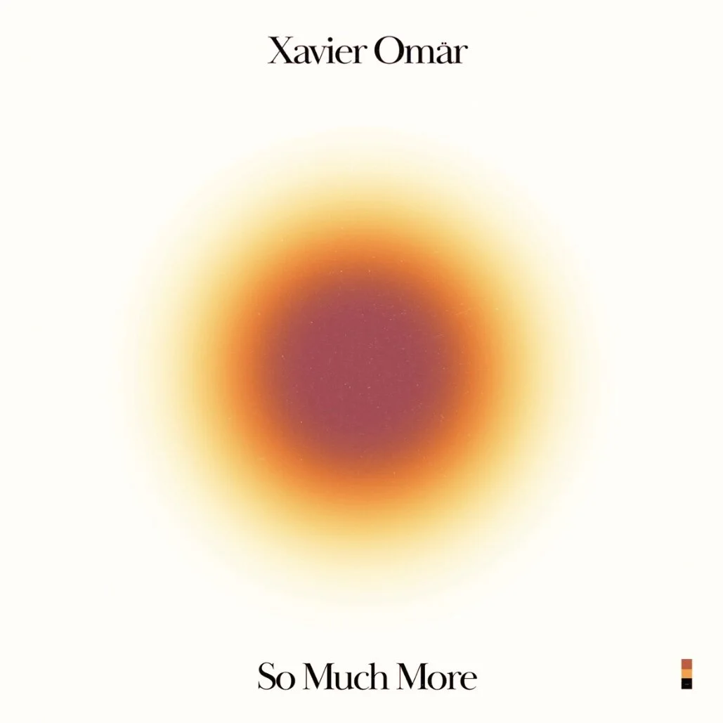 Xavier Omär - So Much More (Single)