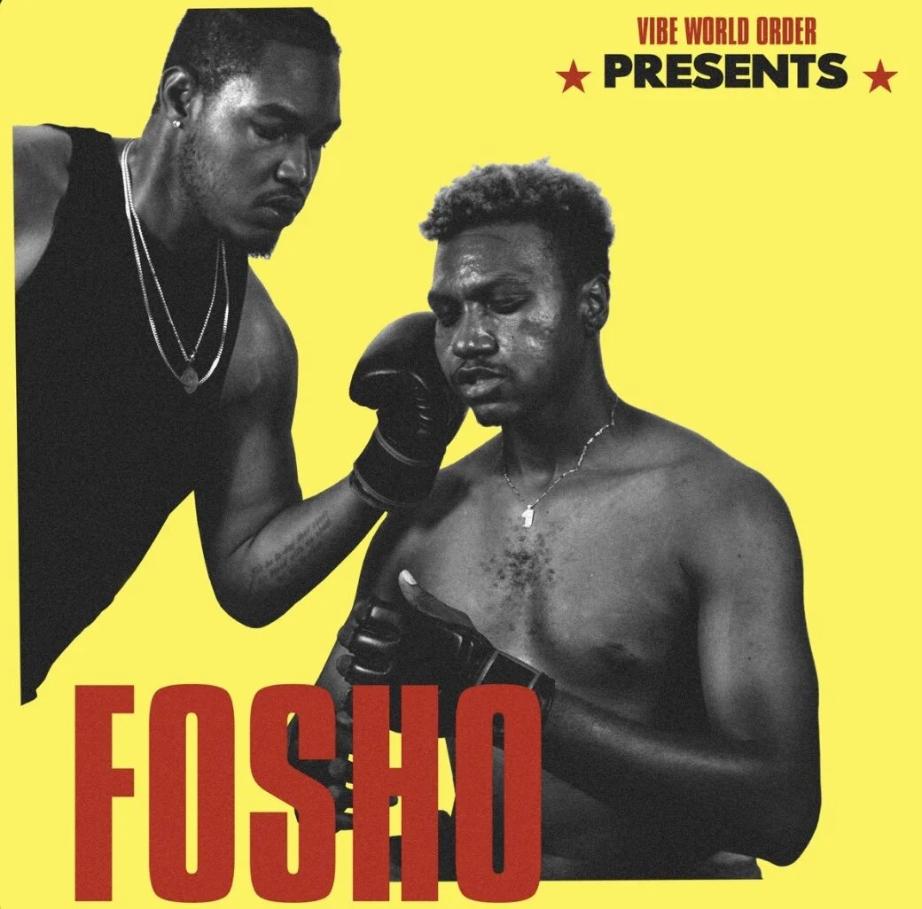 Vibe World Order - Fosho (Single + Video)