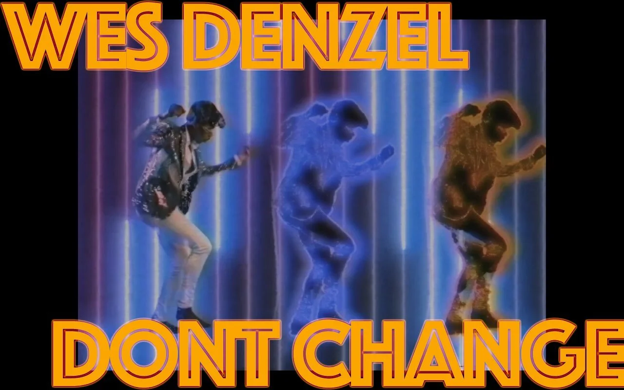 Wes Denzel - Don’t Change (Video)