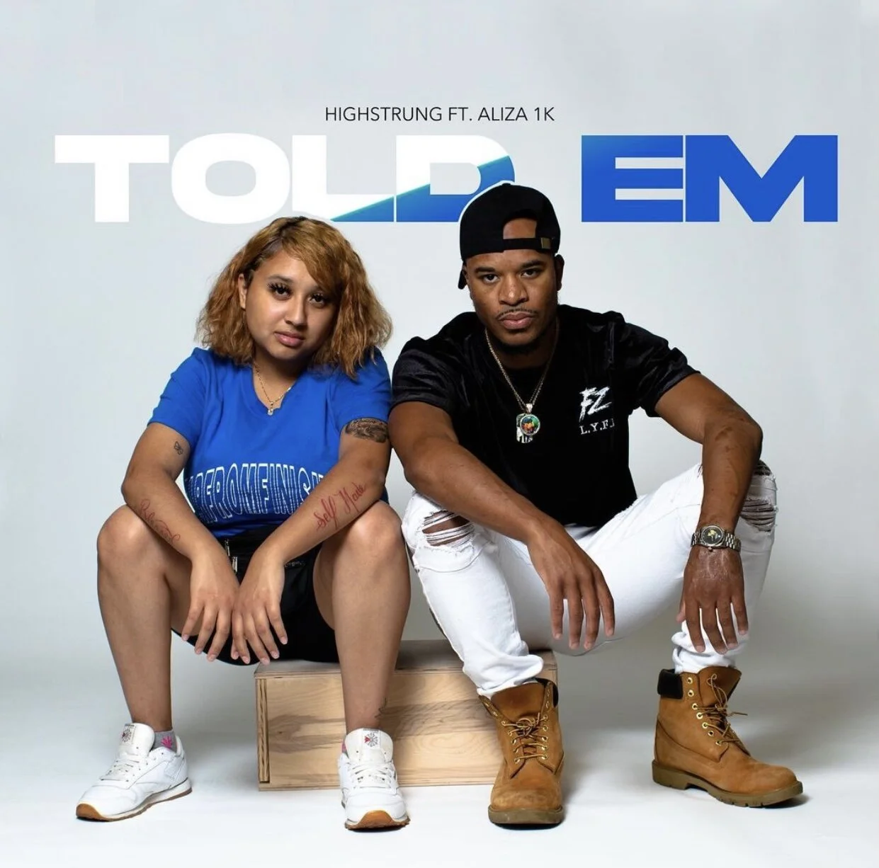 Highstrung feat Aliza1K - Told Em (Single)