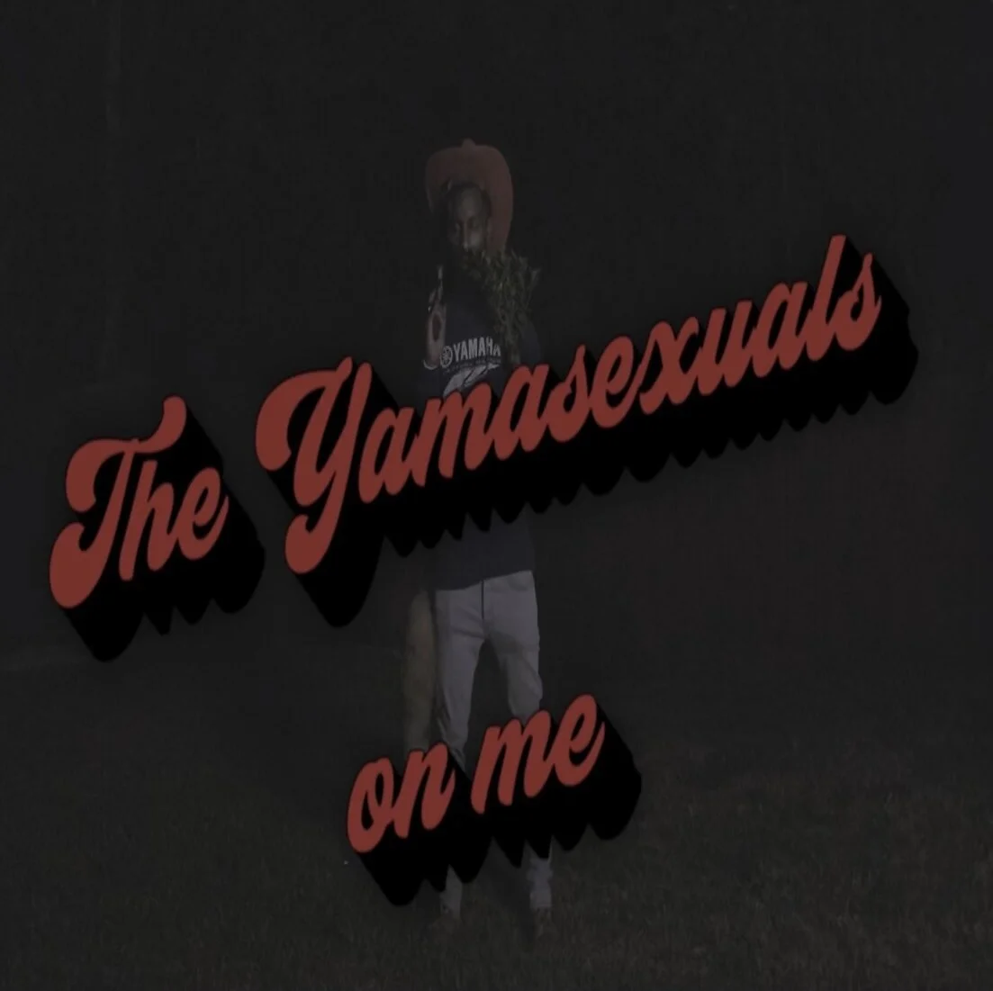 The Yamasexuals - On Me (Single)