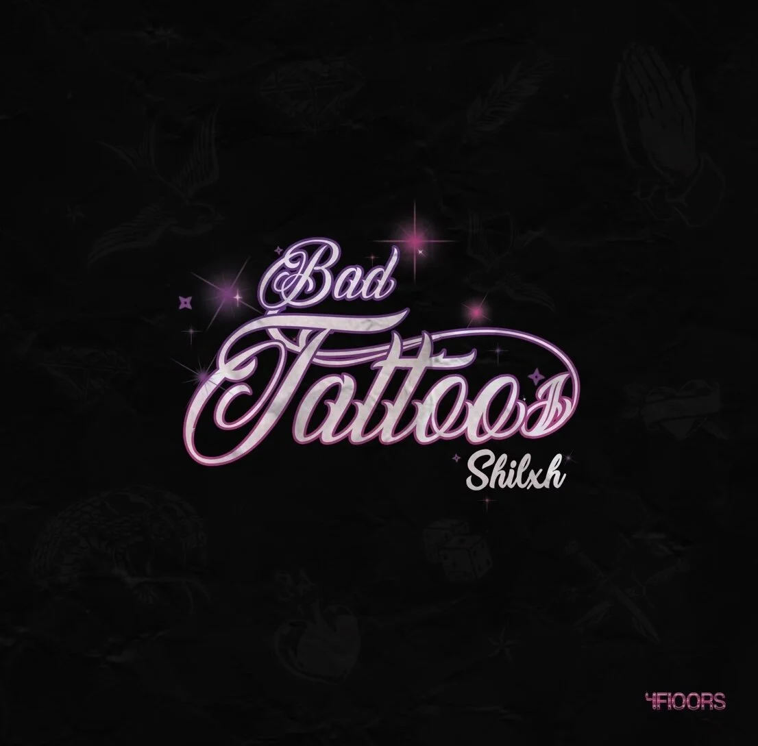 Shilxh - Bad Tattoos (Single)