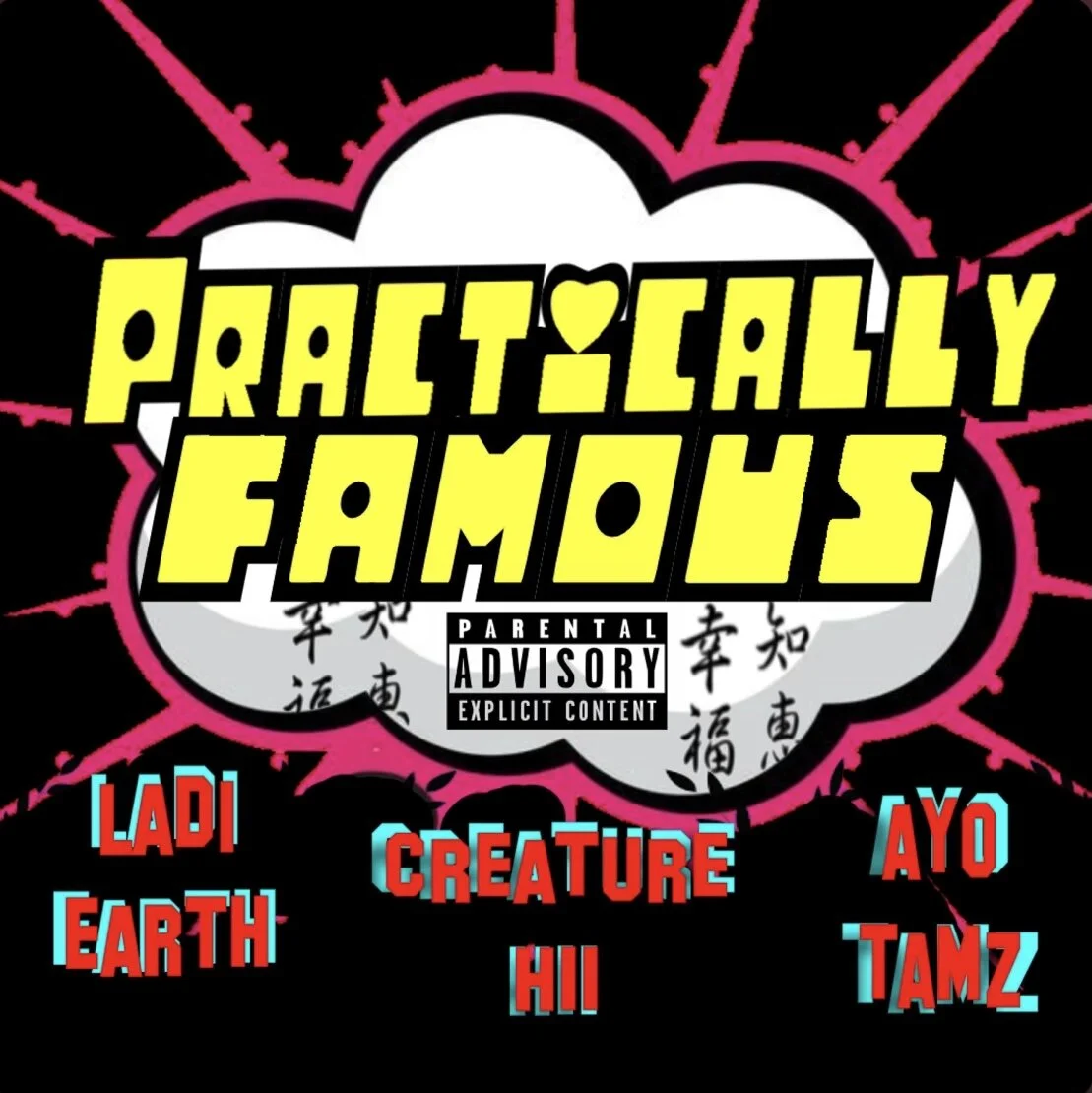 Creature Hii feat Ladi Earth & Ayo Tamz - Practically Famous (Single)