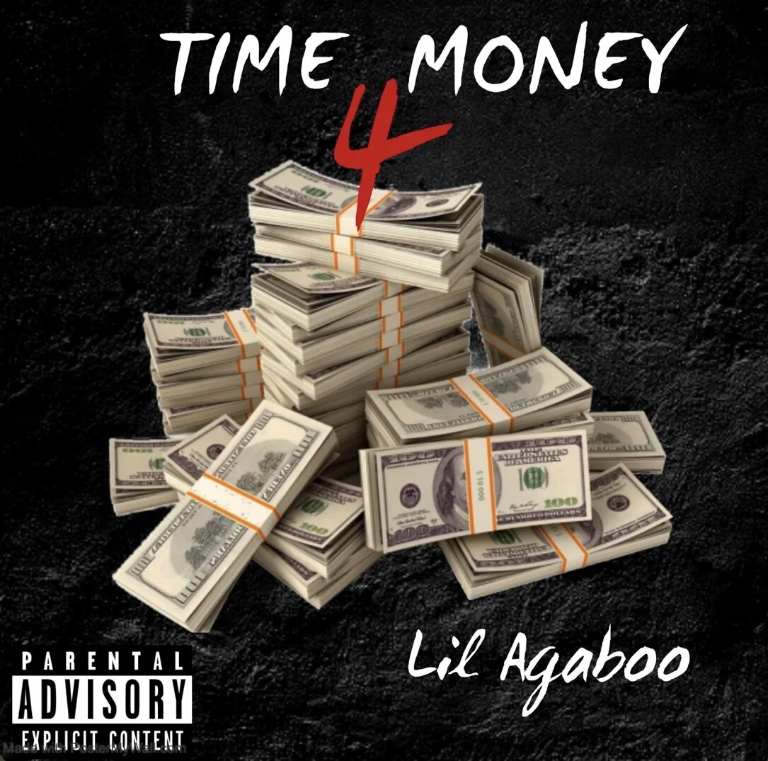 Lil Agaboo - Time 4 Money (Single)