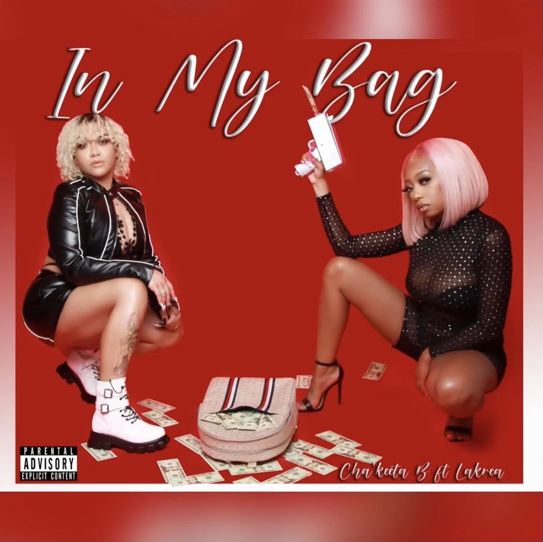Chakeeta B feat Lakrea - In My Bag (Single)