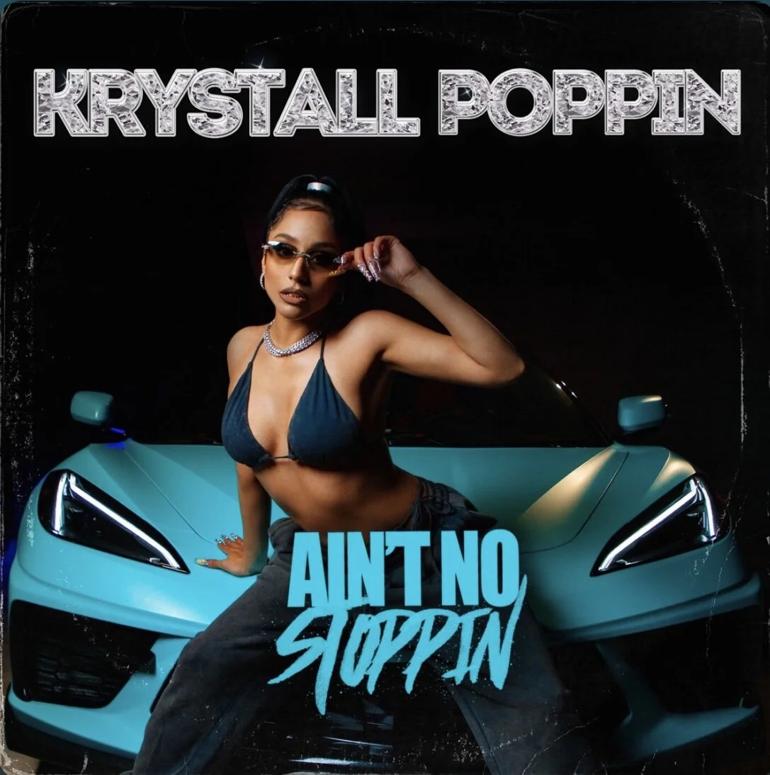 Krystall Poppin - Ain’t No Stoppin (Single)