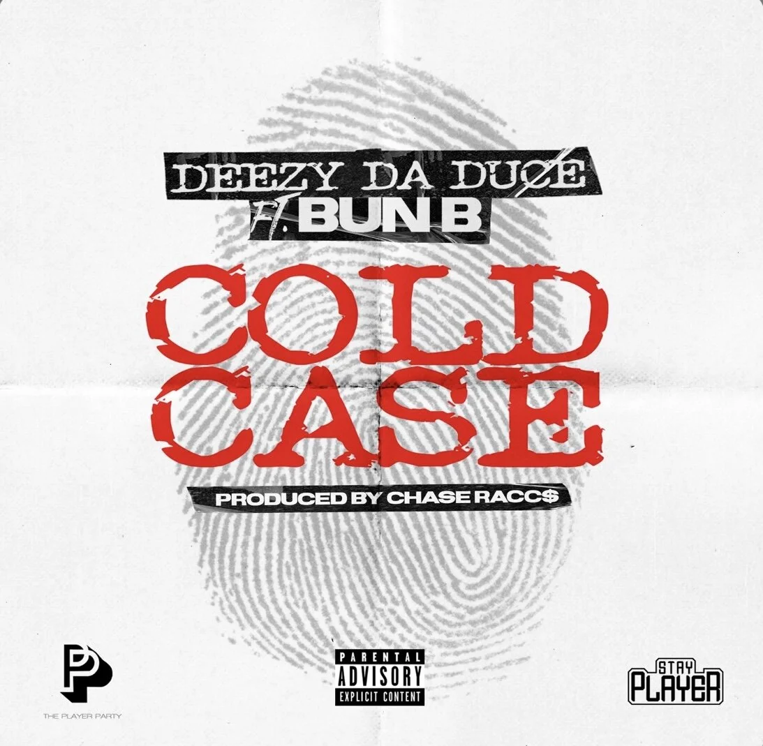 Deezy Da Duce feat Bun B - Cold Case (Single)