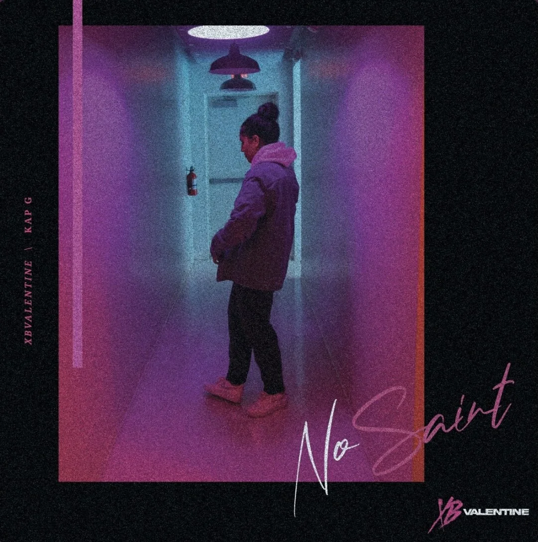 xBValentine &amp; Kap G - No Saint (Single)