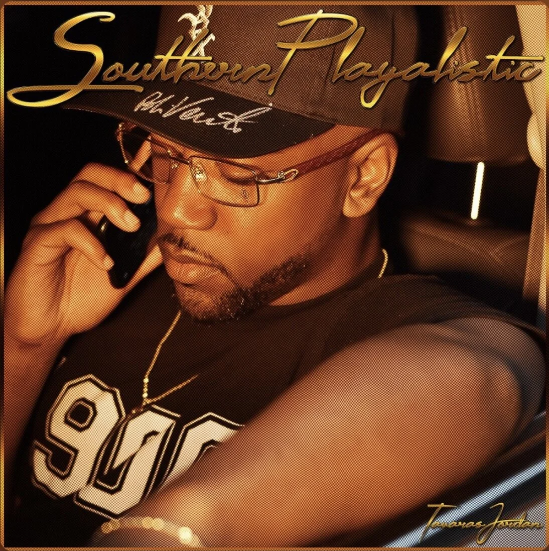 Tavaras Jordan - SouthernPlayalistic (Album)
