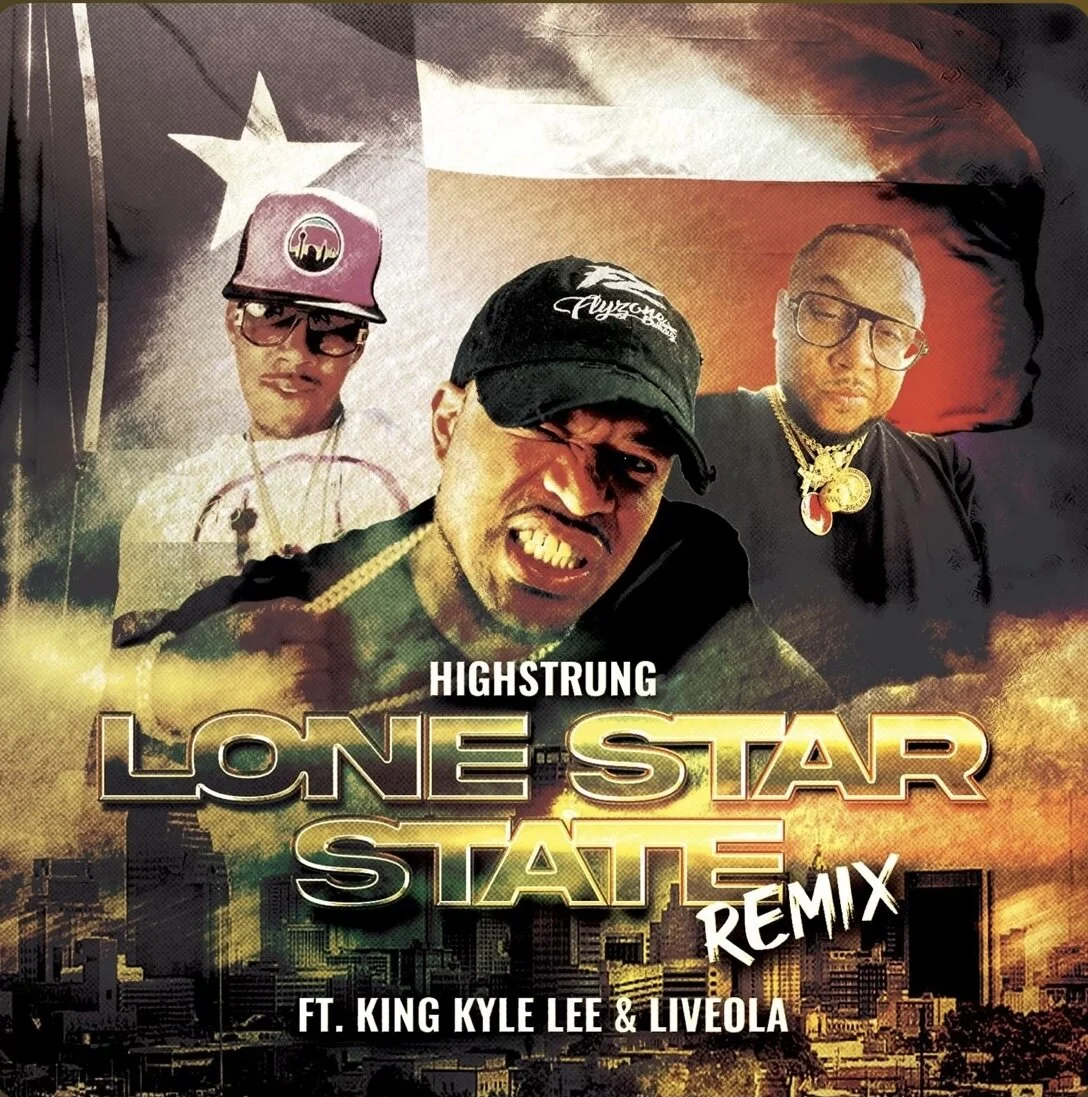 Highstrung feat King Kyle Lee & Liveola - Lone Star State Remix (Single)