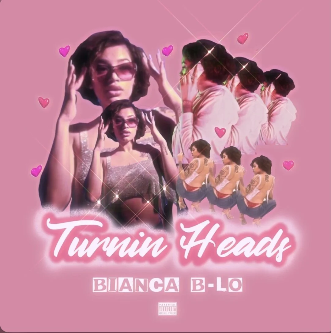 Bianca B-Lo - Turnin’ Heads (Single)