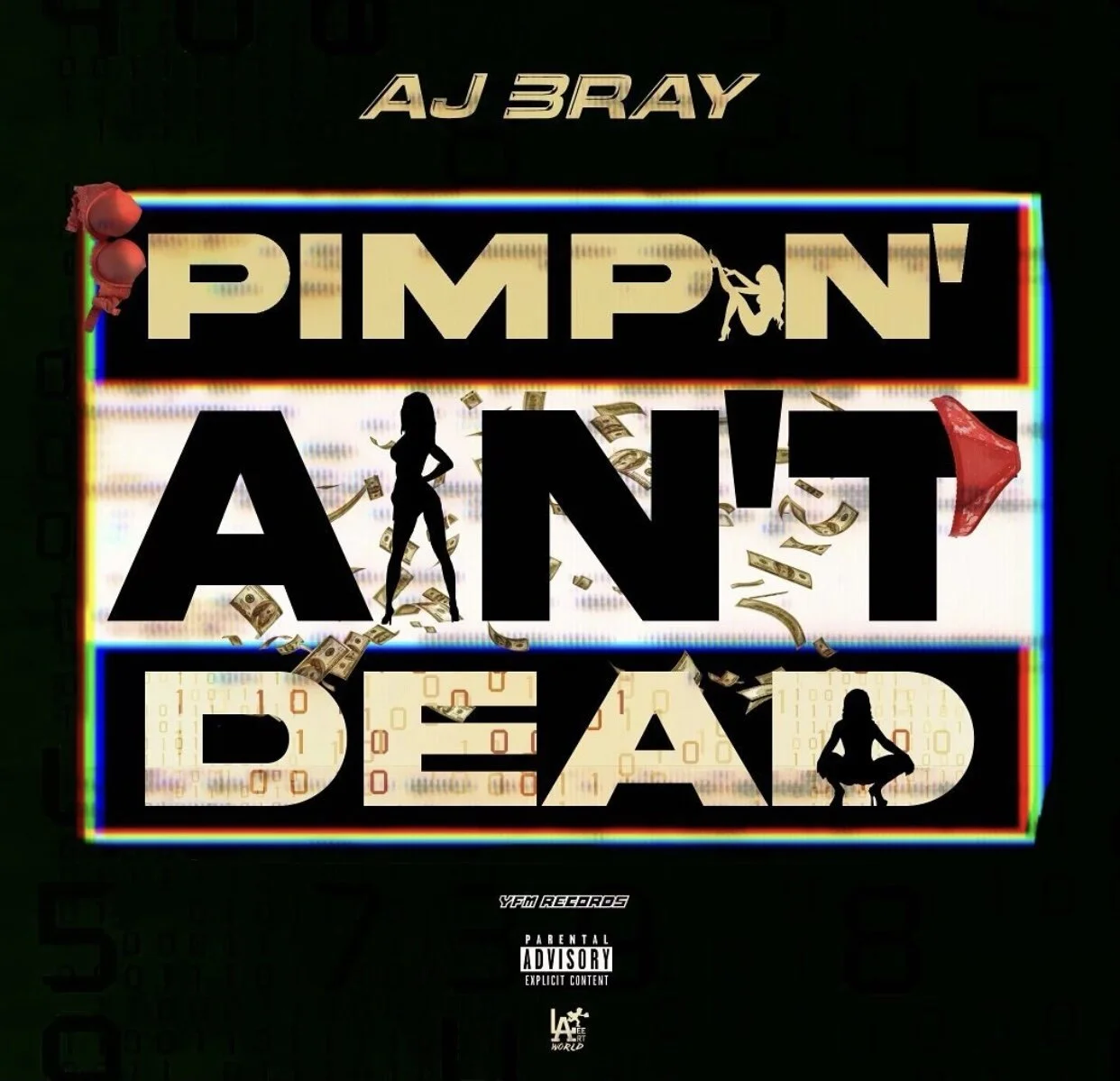 AJ Bray - Pimpin’ Ain’t Dead (Single)