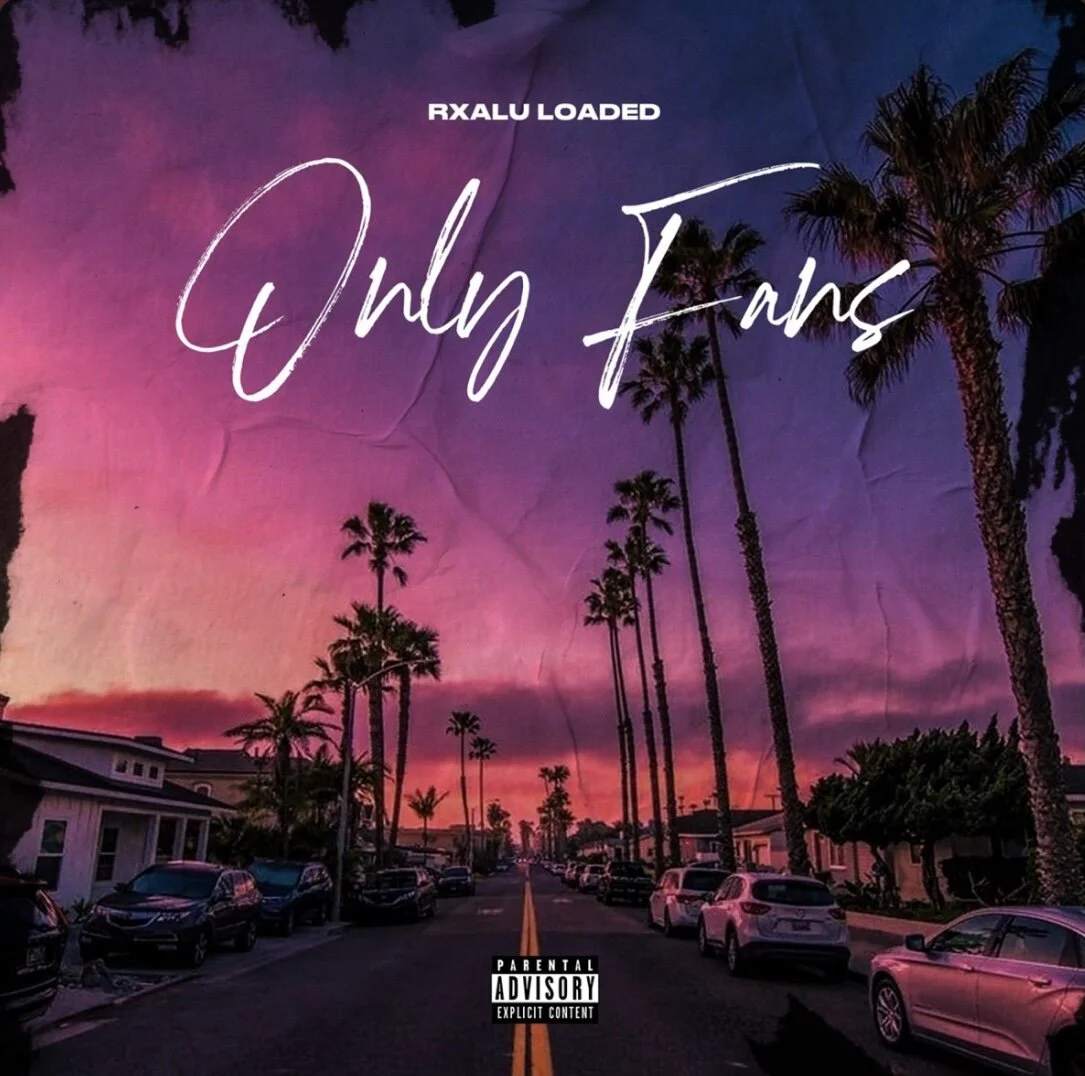 Rxalu Loaded - Only Fans (Single)
