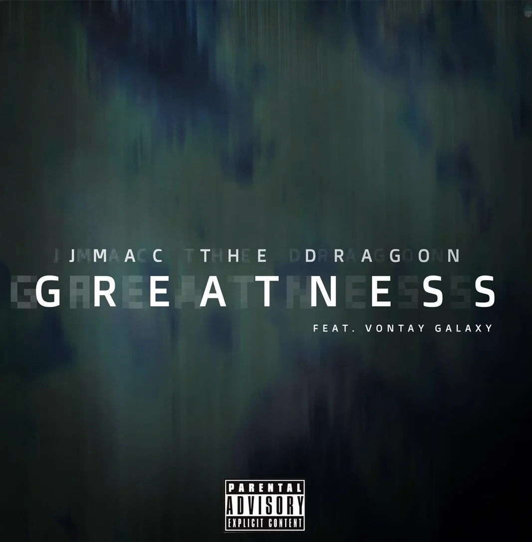 JMAC The Dragon feat Vontay Galaxy - Greatness (Video)