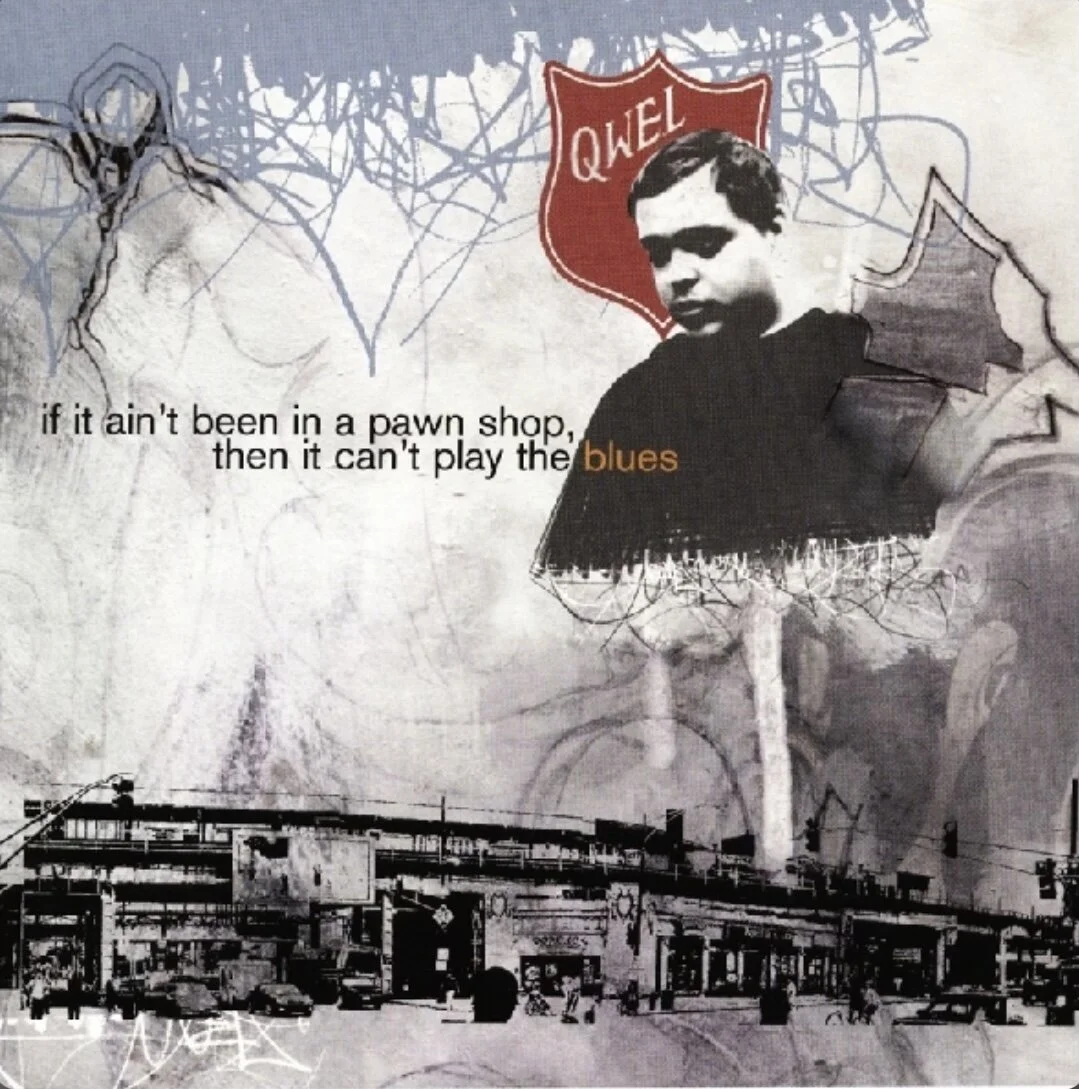 Qwel's "If It Ain't Been in a Pawn Shop, Then It Can't Play the Blues" reaches it's 20th Anniversary