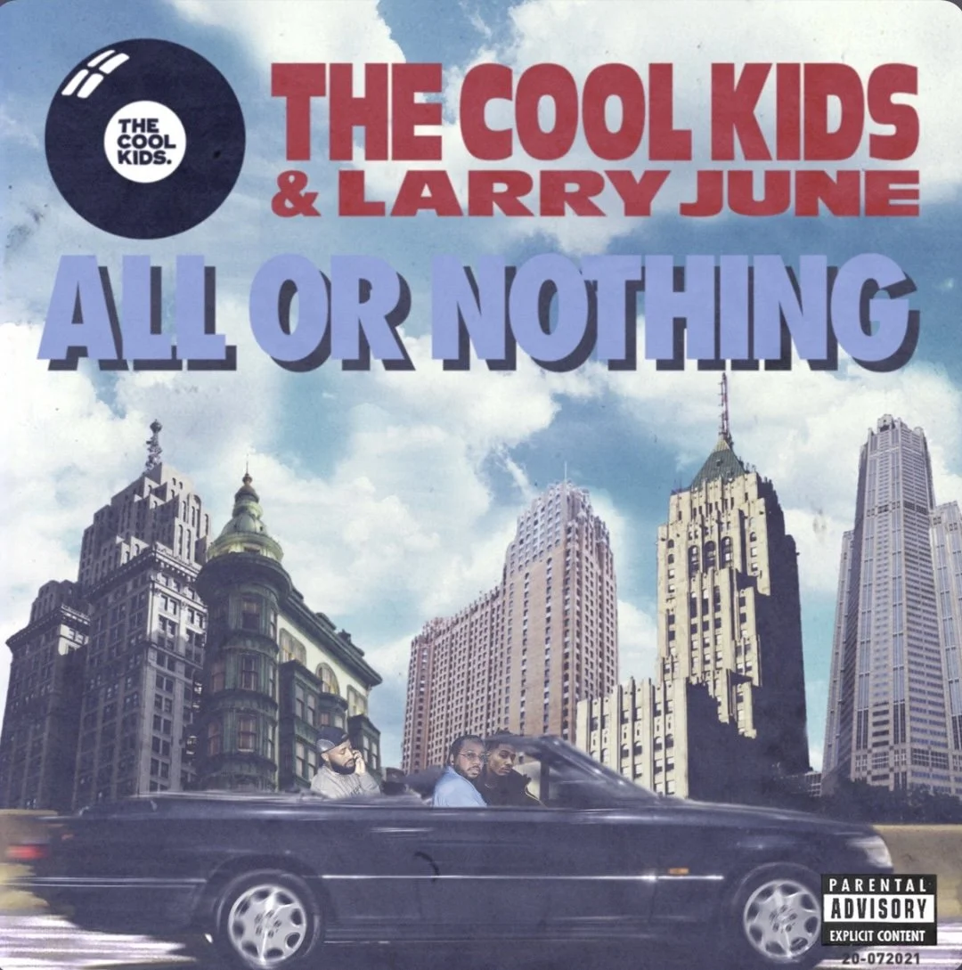 The Cool Kids & Larry June - All Or Nothing (Single)