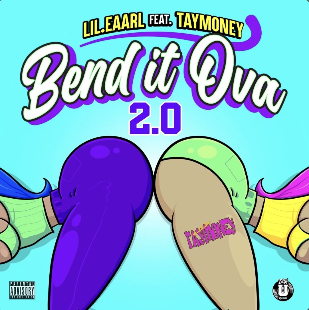 lil.eaarl feat Tay Money - Bend It Ova 2.0 (Single)