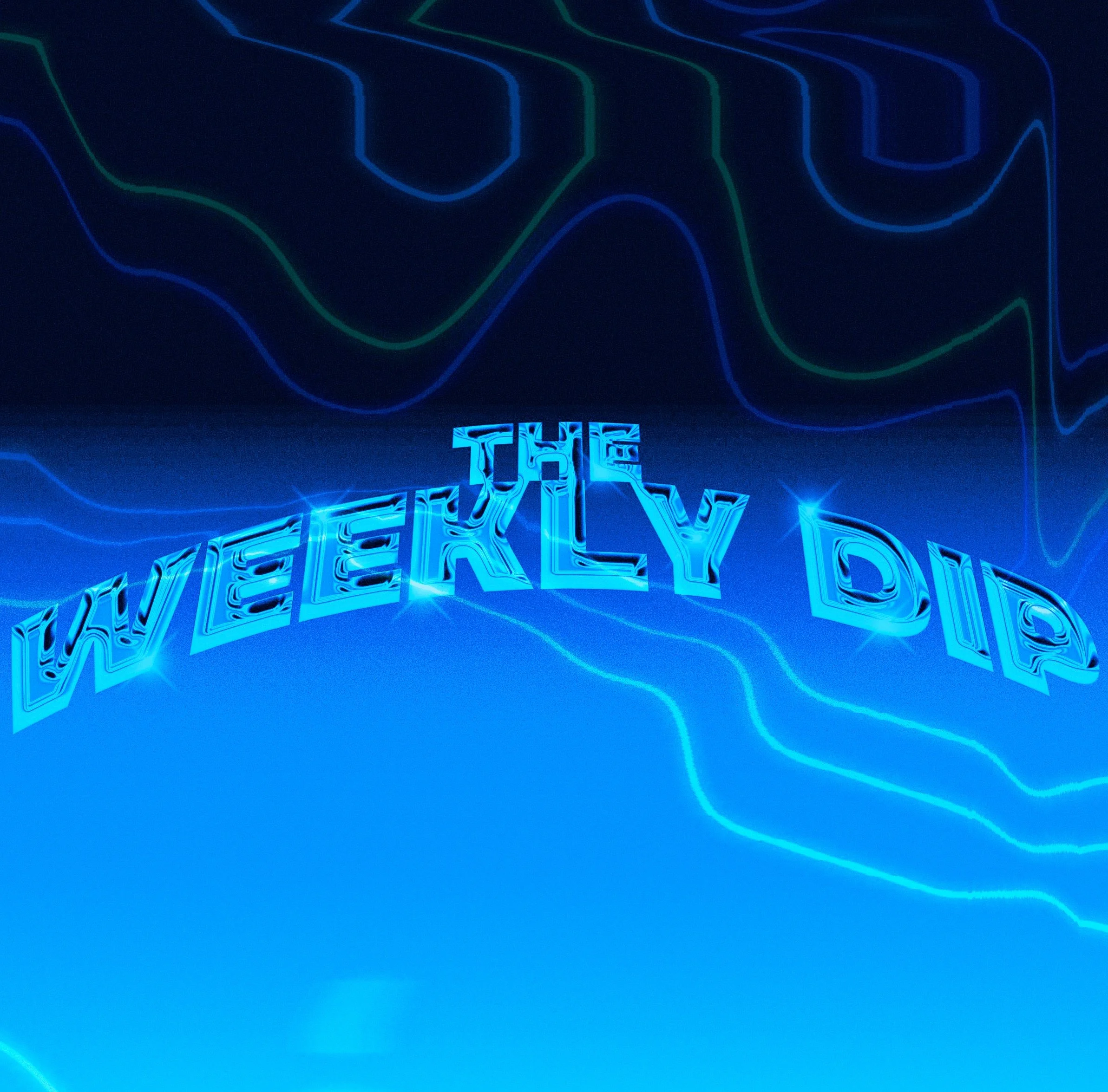 The Weekly Dip 7/15/22