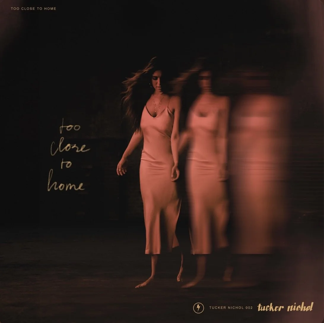 Tucker Nichol - Too Close To Home (Album)