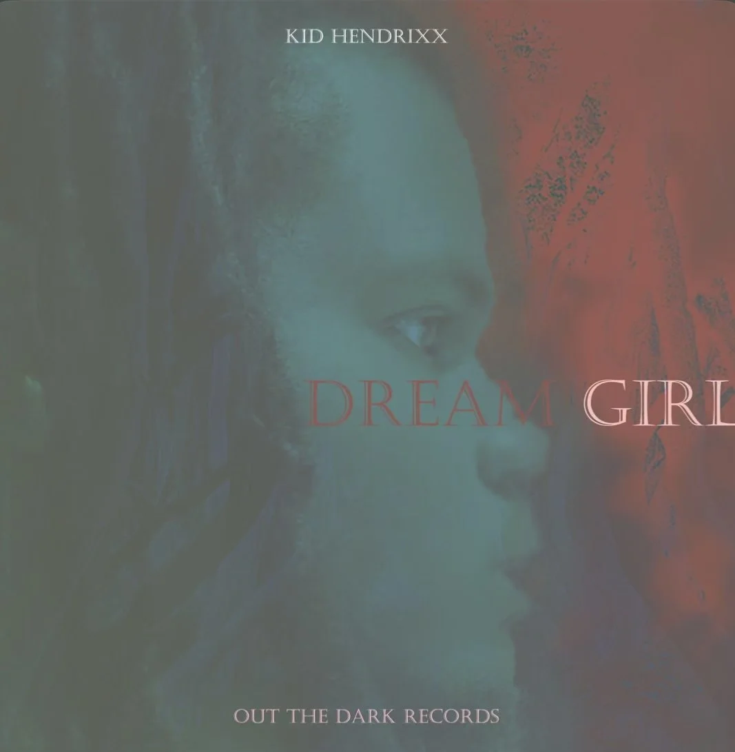 Kid Hendrixx - Dream Girl (Single)