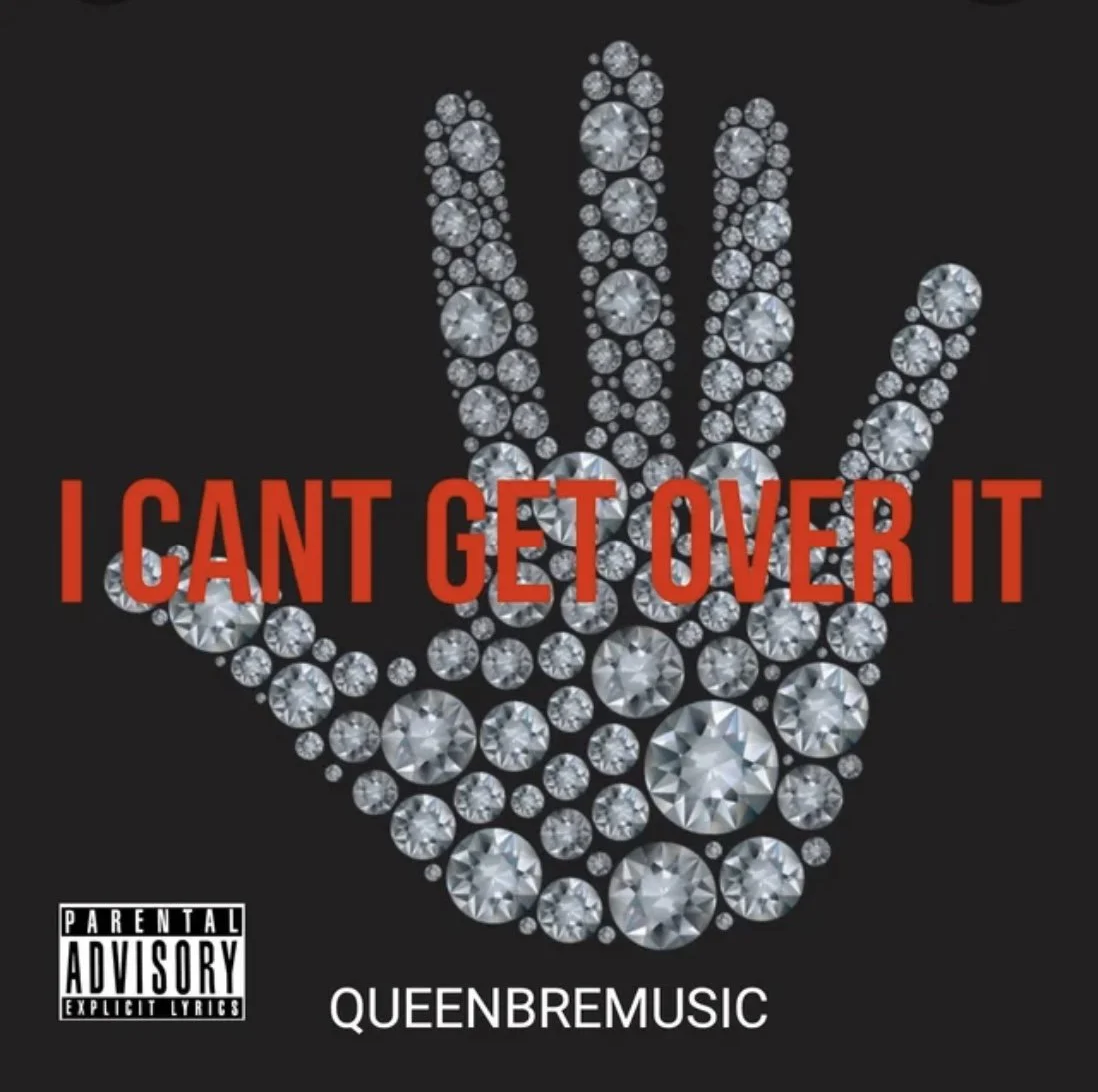 QueenBreMusic - I Can't Get Over It (Single)