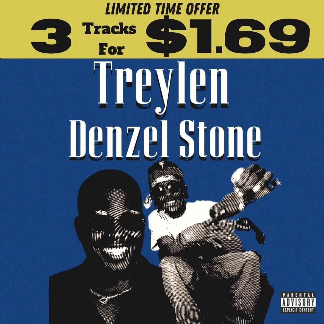 Denzel Stone & Treylen - 3 For $1.69 (EP)