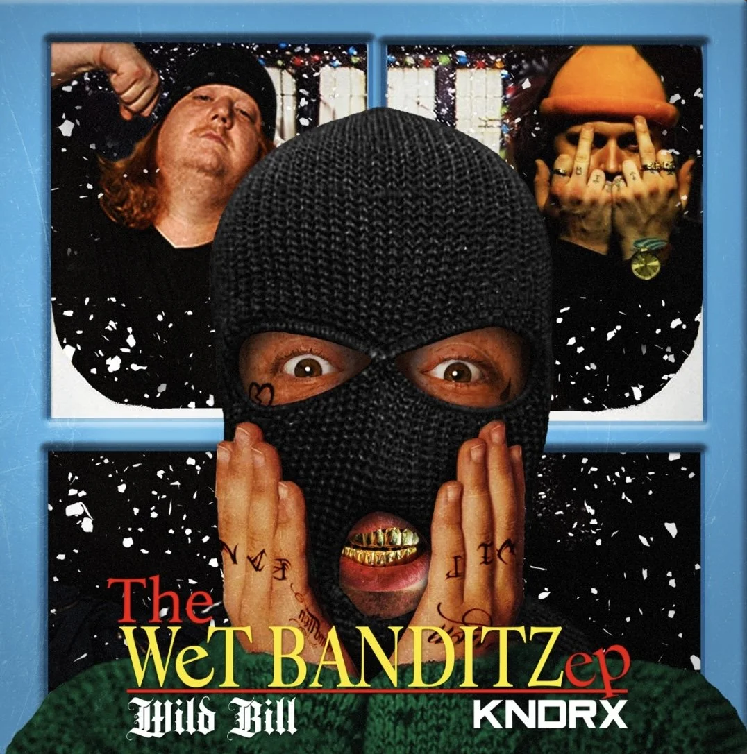 Wild Bill & KNDRX - The Wet Banditz (EP)