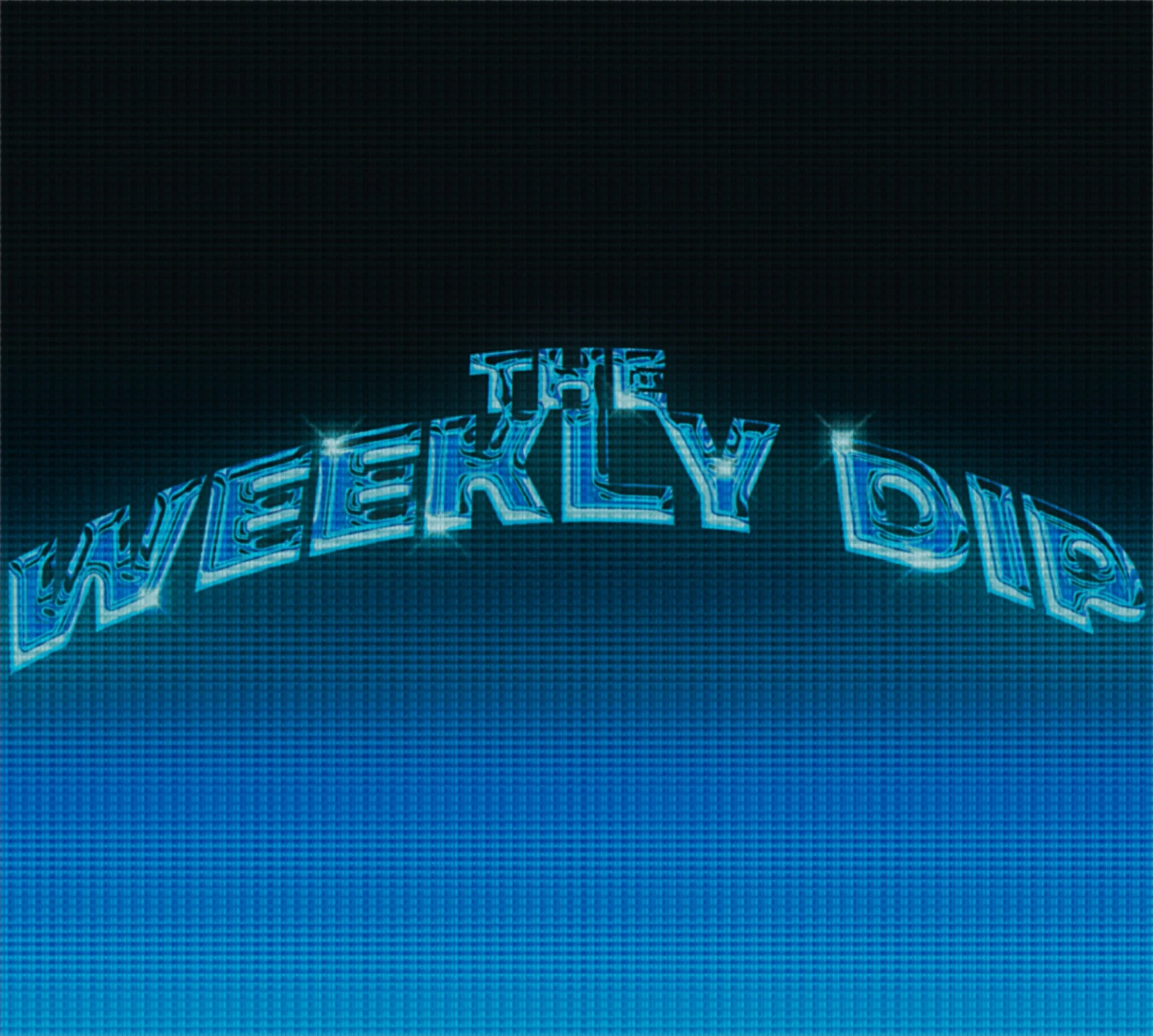 The Weekly Dip 01/05/24