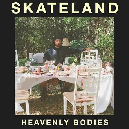 Skateland - Heavenly Bodies (Album)